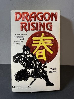 Dragon Rising by Wade Barker 1985 Warner Books Vintage Paperback Ninja Master