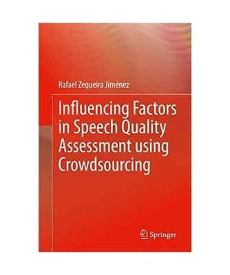 Influencing Factors in Speech Quality Assessment using Crowdsourcing, Jiménez, 