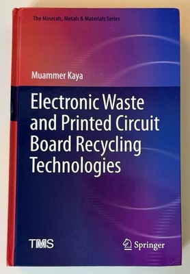Electronic Waste and Printed Circuit Board Recycling Technologies