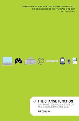 The Change Function: Why Some Technologies Take Off and Others C