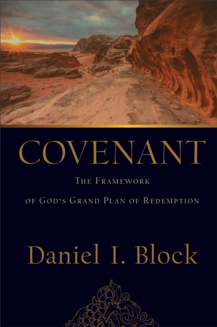 Covenant by Daniel I. Block (Hardback Book)