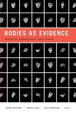 Bodies as Evidence: Security, Knowledge, and Power (Global Insecurities)