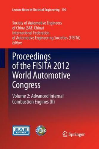 Proceedings of the FISITA 2012 World Automotive Congress : Advanced Internal ...