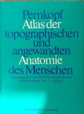 E. Pernkopf: Atlas der topographischen und angewandten Anatomie des Menschen