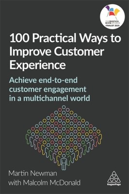 100 Practical Ways to Improve Customer Experienc   Achieve End to End Customer  