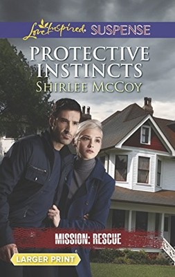 Protective Instincts (Love Inspired LP SuspenseMission: Rescu) - VERY GOOD