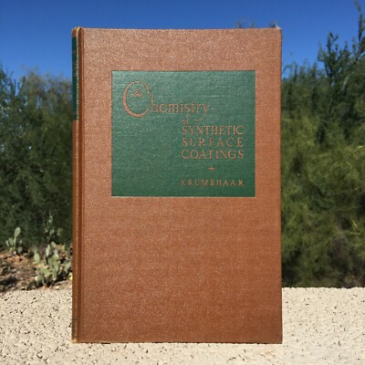 The Chemistry of Synthetic Surface Coatings by Wm Krumbhaar (1937, Hardcover)