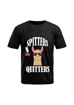 Spitters Are Quitters Fun/Rude/Innapropriate T-Shirt, T-Shirt Night Fun