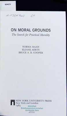 On moral grounds. The search for practical morality. Haan, Norma: