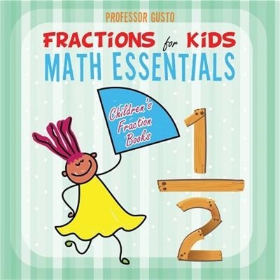 Fractions for Kids Math Essentials: Children's Fraction Books (Paperback or Soft