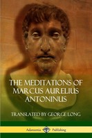 Marcus Aurelius Antoninus | The Meditations Of Marcus Aurelius Antoninus | Buch