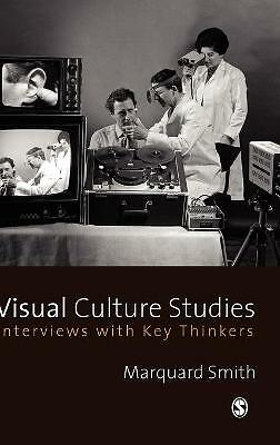 Visual Culture Studies: Interviews with Key Thinkers by 