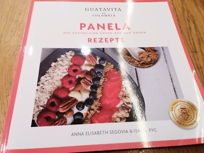 Panela Rezepte. Die Natürliche Süsse aus den Anden