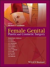Female Genital Plastic and Cosmetic Surgery by Michael P. Goodman (English) Hard