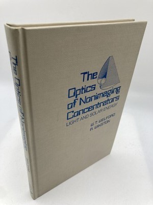 The Optics of Nonimaging Concentrators: Light and Solar Energy