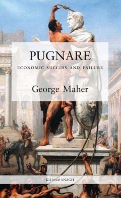 PUGNARE Economic Success and Failure by GEORGE MAHER (Paperback Book)
