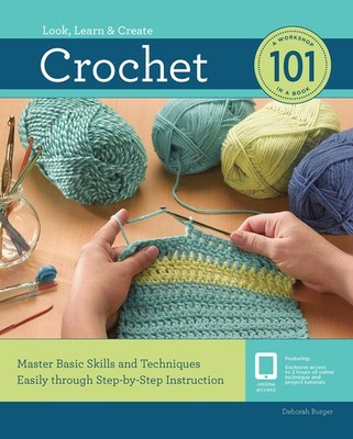 Crochet 101: Master Basic Skills and Techniques Easily through Step-by-Step ...