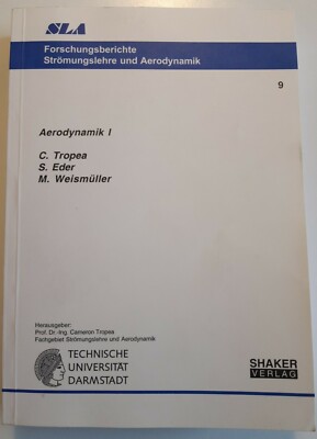 Aerodynamik I - Forschungsberichte(C.Tropea, S.Eder, M.Weismüller, 2006 Aachen) 