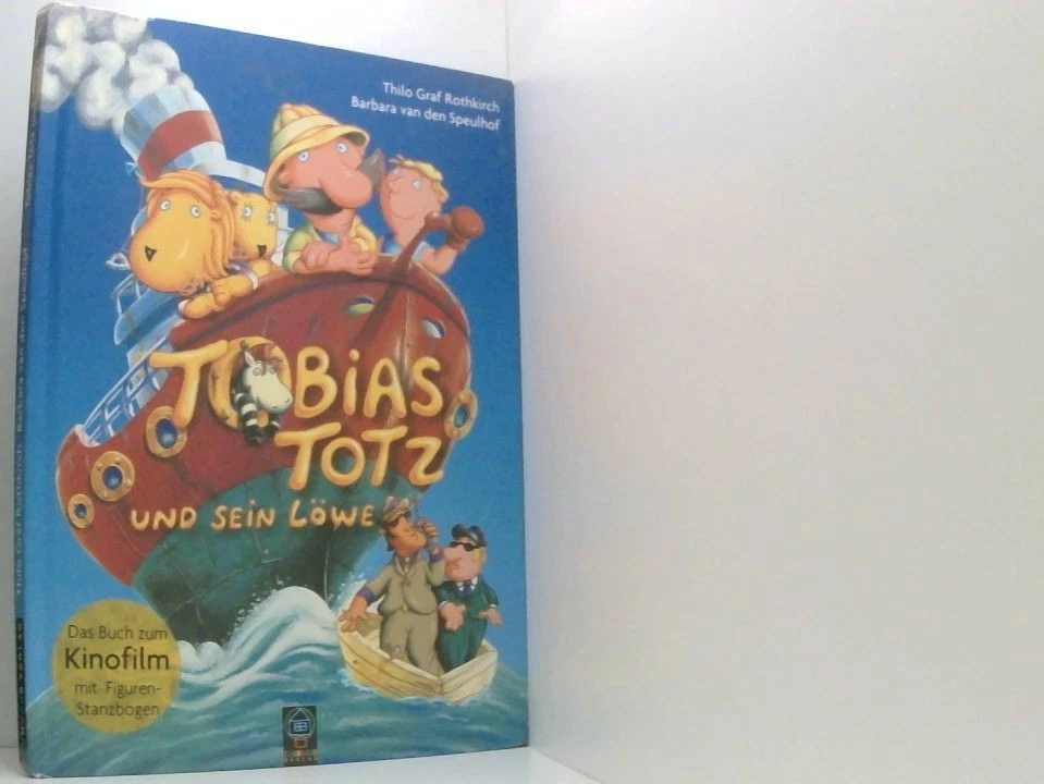 Tobias Totz und sein Löwe. Thilo Graf Rothkirch ; Barbara van den Speulhof Rothk - Bild 1 von 1