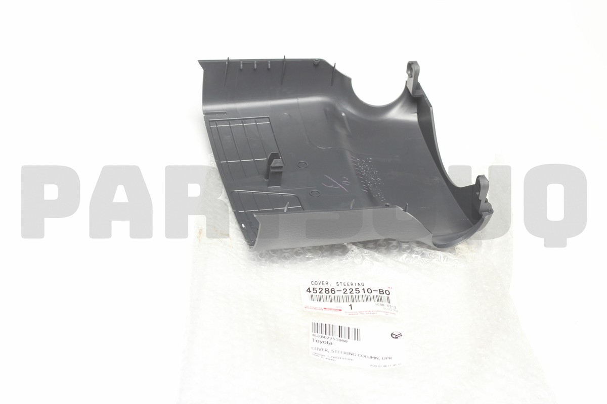 4528622510B0 Genuine Toyota COVER, STEERING COLUMN, UPR 45286 