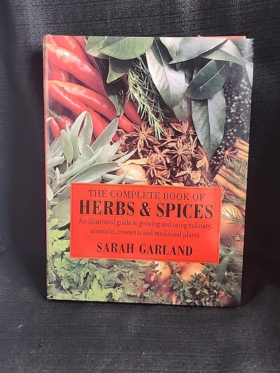 The Complete Book of Herbs and Spices by Garland Sarah Hardback