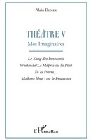 ThéâTre V Alain Didier Taschenbuch 260 S. FranzöSisch 2022 Editions L'harmattan