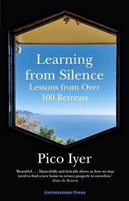 Learning from Silence: Lessons From More Than 100 Retreats By Iy