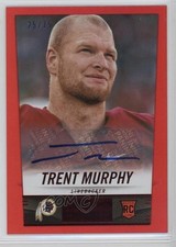 2014 Panini Hot Rookies Rookie Signatures Red 25/75 Trent Murphy #434 Auto 4r2