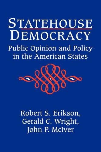 Statehouse Democracy by Robert S. Erikson, Gerald C. Wright, ... - 9780521424059