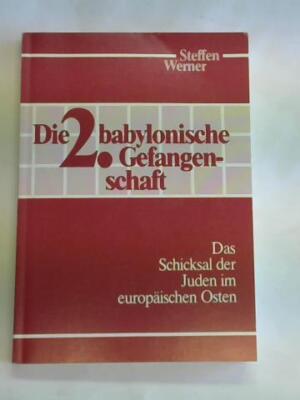 Die zweite babylonische Gefangenschaft. Zum Schicksal der Juden im Osten seit 19
