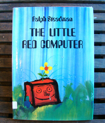 The Little Red Computer ~1969 HC~ Ralph Steadman Artist Robots Children's Illust