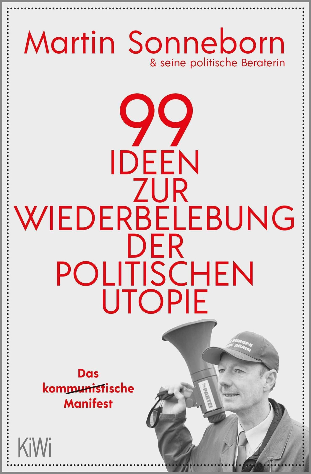 Thumbnail - Martin Sonneborn / 99 Ideen Zur Wiederbelebung Der Politisch ...