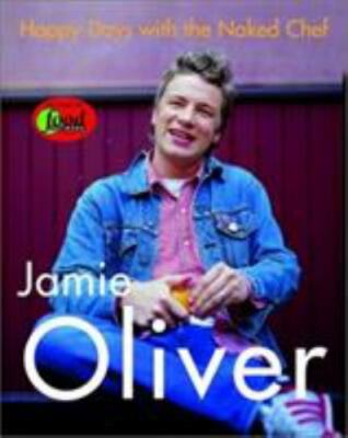 Happy Days with the Naked Chef by Oliver, Jamie