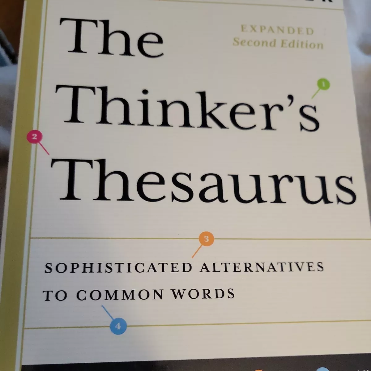 The Thinker's Thesaurus: Sophisticated Alternatives to Common