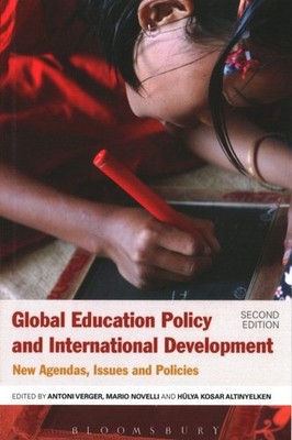 Global Education Policy and International Development : New Agendas, Issues a...