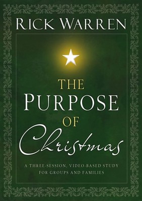The Purpose of Christmas: A Three-Session, Video-Based Study for Groups or F...