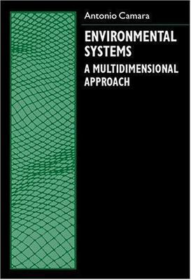 Environmental Systems : A Multidimensional Approach, Hardcover by Camara, Ant...