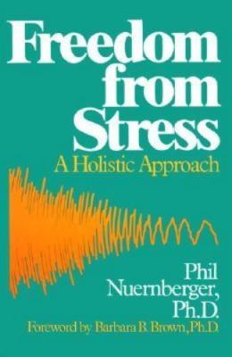 Freedom from Stress: A Holistic Approach - paperback, 0893890642, Nuernberger