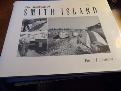 The Workboats of Smith Island by Paula J. Johnson - 1997