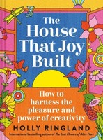 The House That Joy Built Holly Ringland