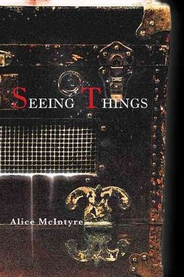 Seeing Things, Paperback by McIntyre, Alice, Brand New, Free shipping in the US