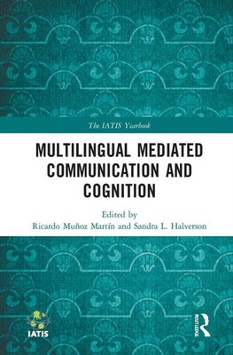 Multilingual Mediated Communication and Cognition by Sandra L. Halverson Hardcov