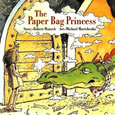 The Paper Bag Princess (Munsch for Kids) by Munsch, Robert 1554512115