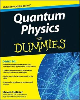 Quantum Physics For Dummies - Paperback By Holzner, Steven - GOOD