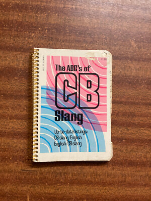 The ABC's Of CB Slang - Pub: Dell Ivy - 1978 - Spiral Bound Softback