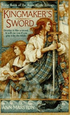 Kingmaker's Sword. First Book of the Rune Blade Trilogy. Marston, Ann: