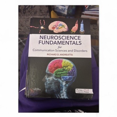 Neuroscience Fundamentals for Communication Sciences and Disorders