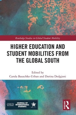 Higher Education and Student Mobilities from the Global South Paperback