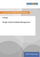 Hedge Fonds Im Risiko-Management G. Dengl