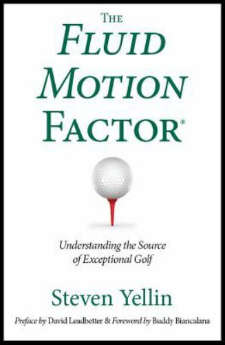 The Fluid Motion Factor: Understanding the Source of Exceptional Golf